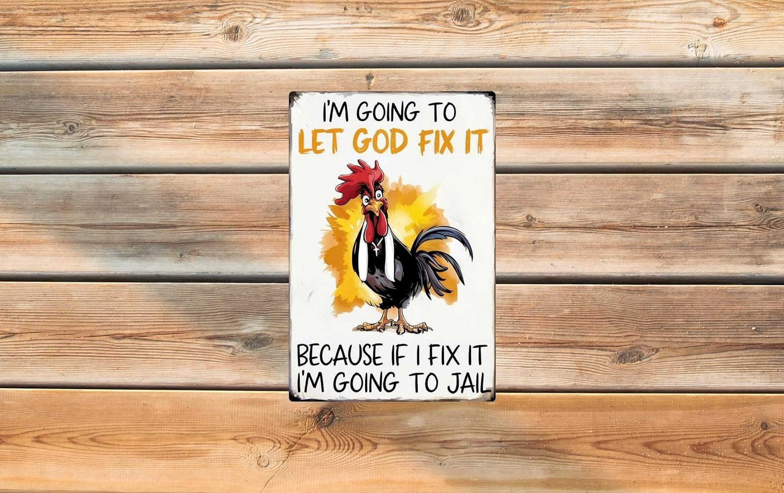 Funny Chicken Tin Sign – Let God Fix It – Farmhouse Decor 8×12 in