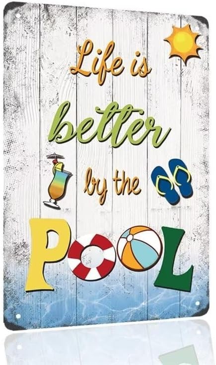 8×12 Life is Better by The Pool Metal Tin Sign Outdoor Novelty Pool