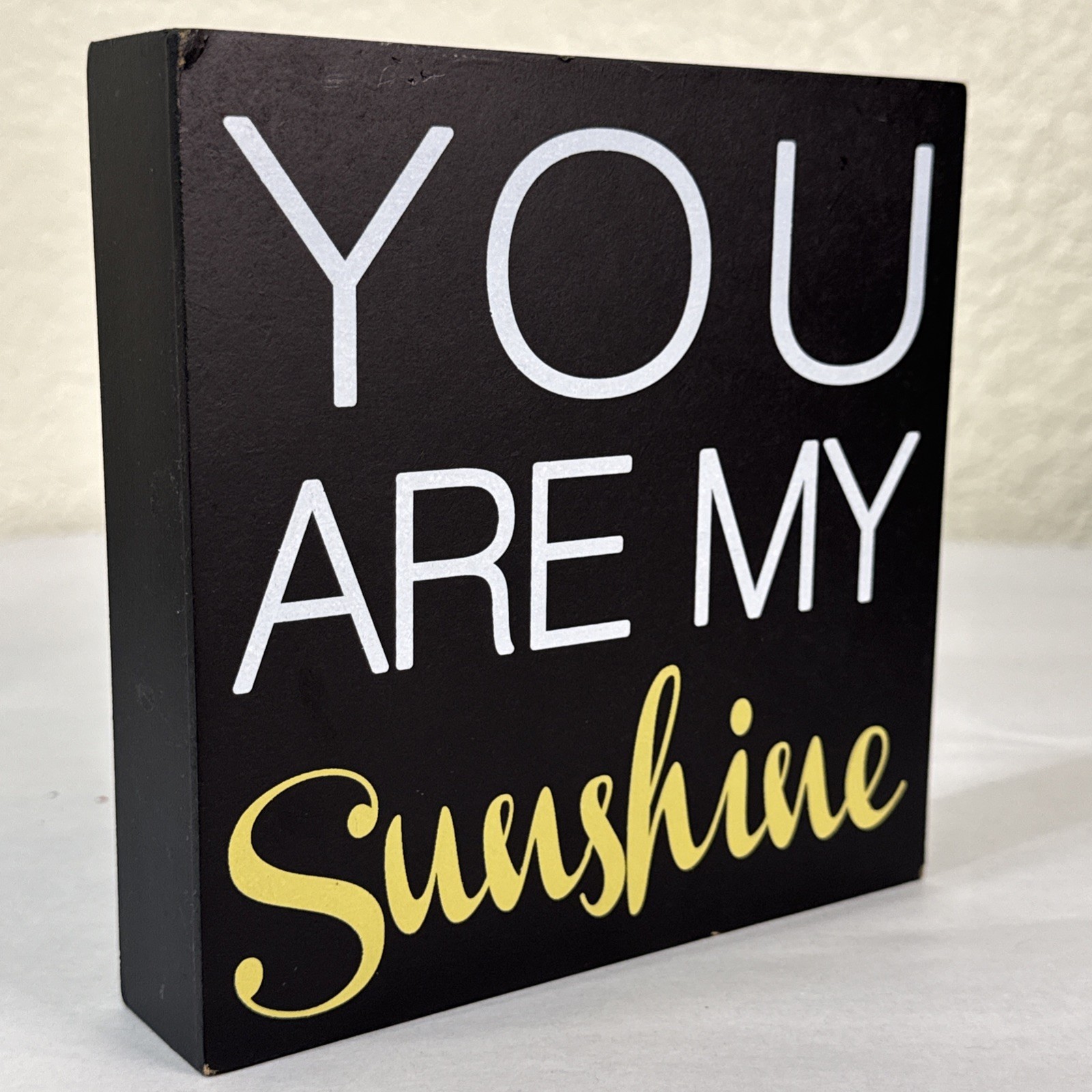 You Are My Sunshine Wood Home Decor Decorative Sign with Lettering 6x6x1