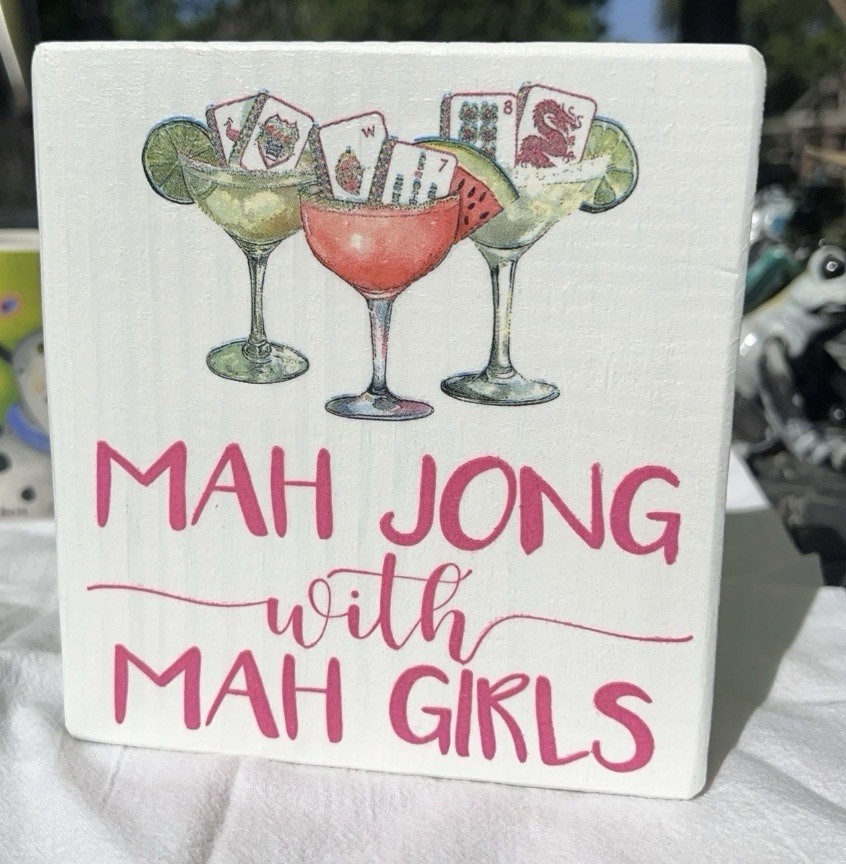 “MAH JONG With MAH GIRLS” Wooden Home Decor Block Sign 6” x 1” x 5-1/2” NEW