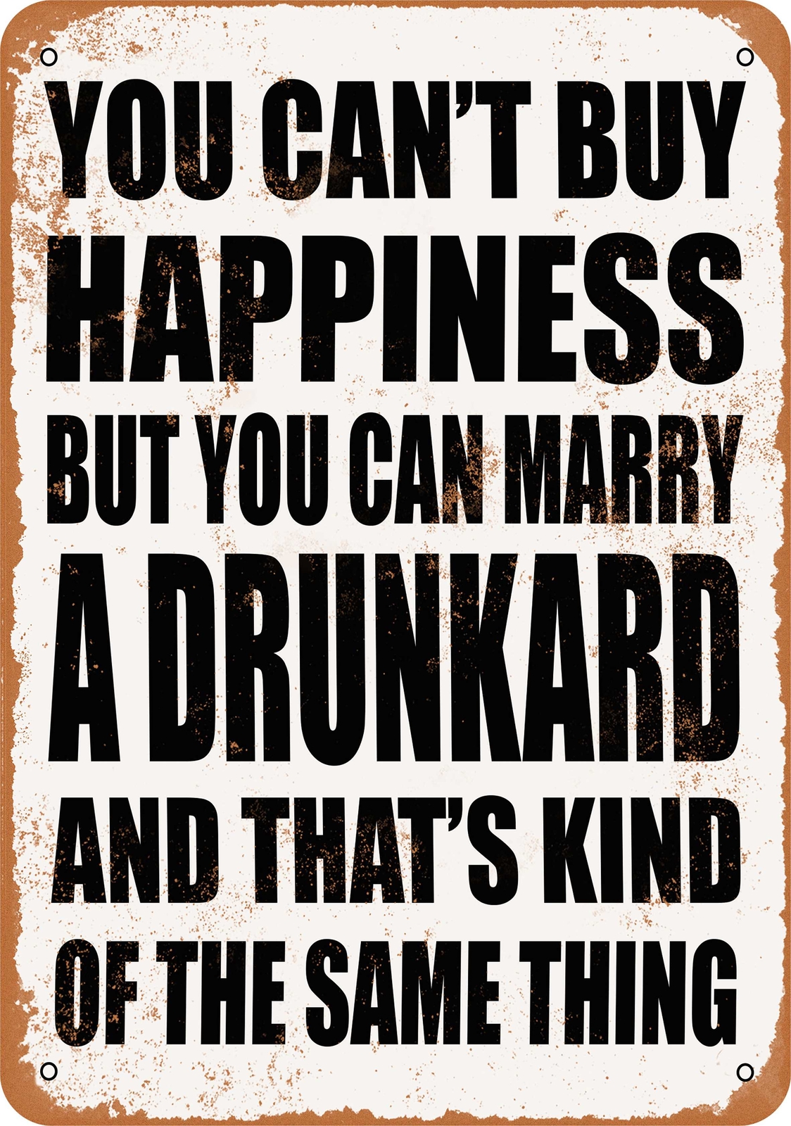 METAL SIGN – Marry a DRUNKARD – Vintage Look