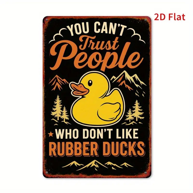 Rubber Duck Sign Humorous Aluminum Sign 8×12 Flat 2D Funny Plaque