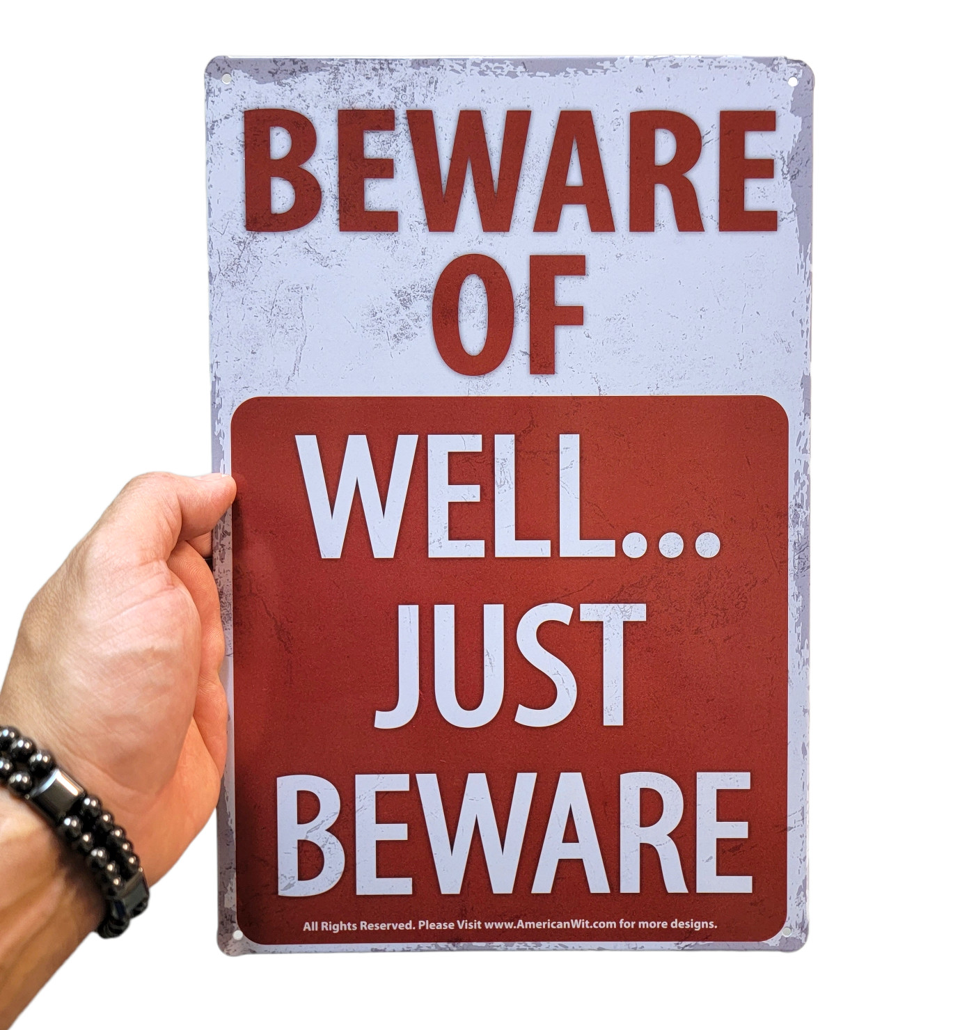 AMERICAN WIT 8″x12″ Metal Sign (Beware of Well… Just Beware)