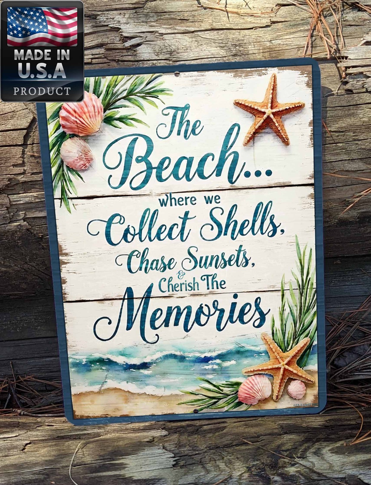 The Beach Collect Shells Cherish Memories Metal Sign 9″x12″ Plaque Made In USA