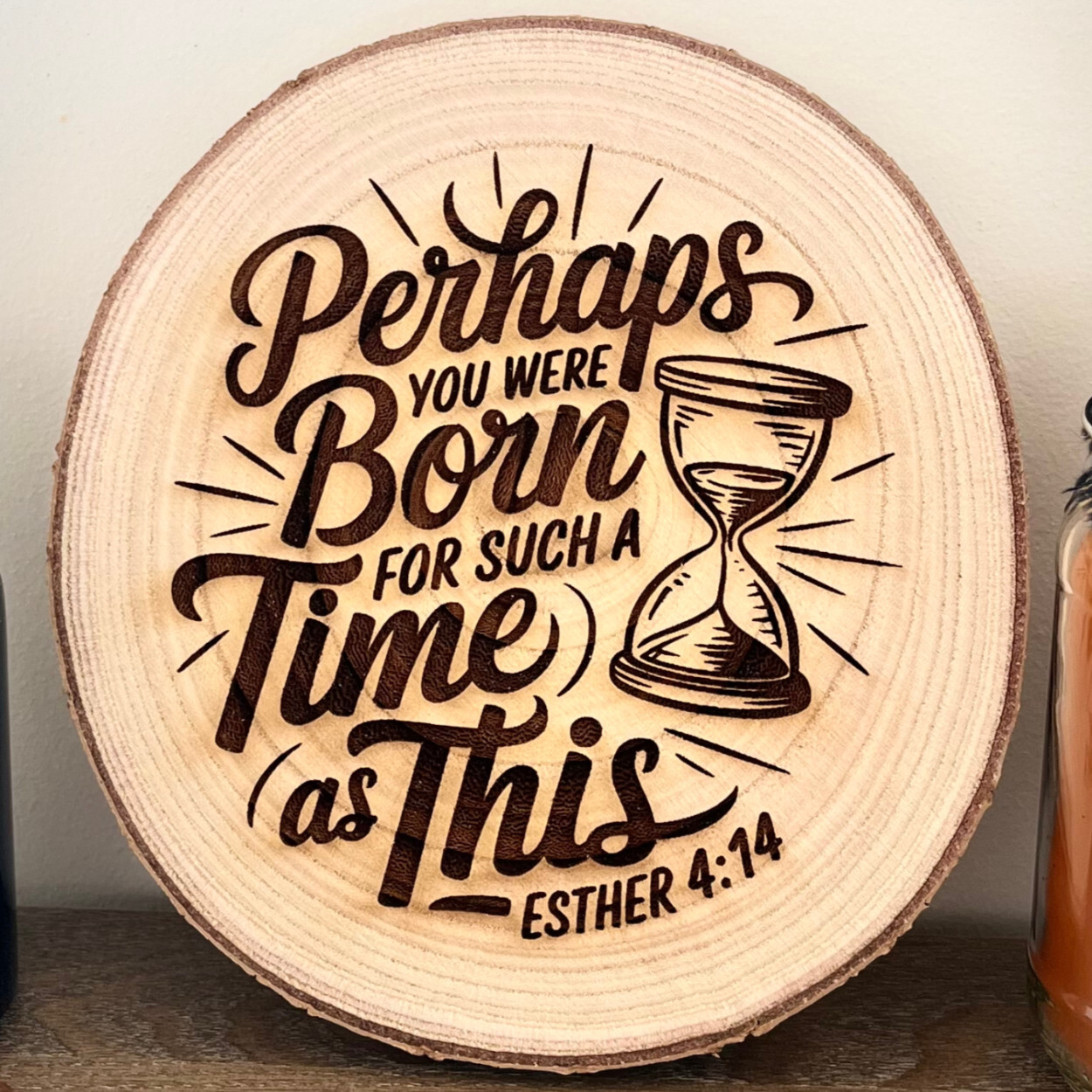 Esther 4:14 Such a Time as This – Engraved Wooden Scripture Wall Art