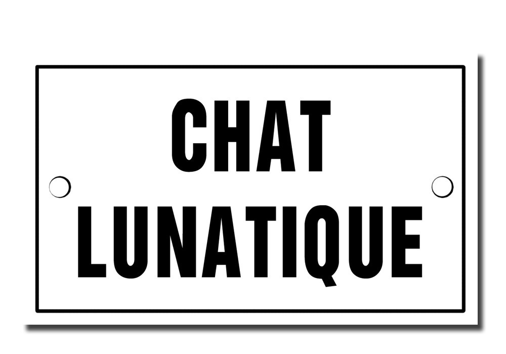 CHAT LUNATIQUE (CRAZY CAT) FRENCH ENAMEL METAL PLAQUE – FREE SHIPPING !!!