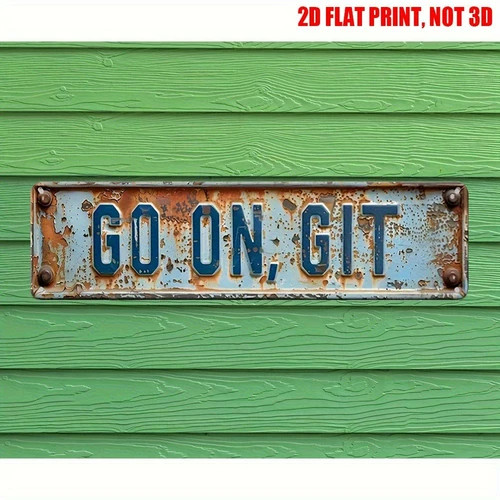 Vintage Go On, Git Wall Decor Street Signs Bar Metal Tin Signs Front Door 16x4in