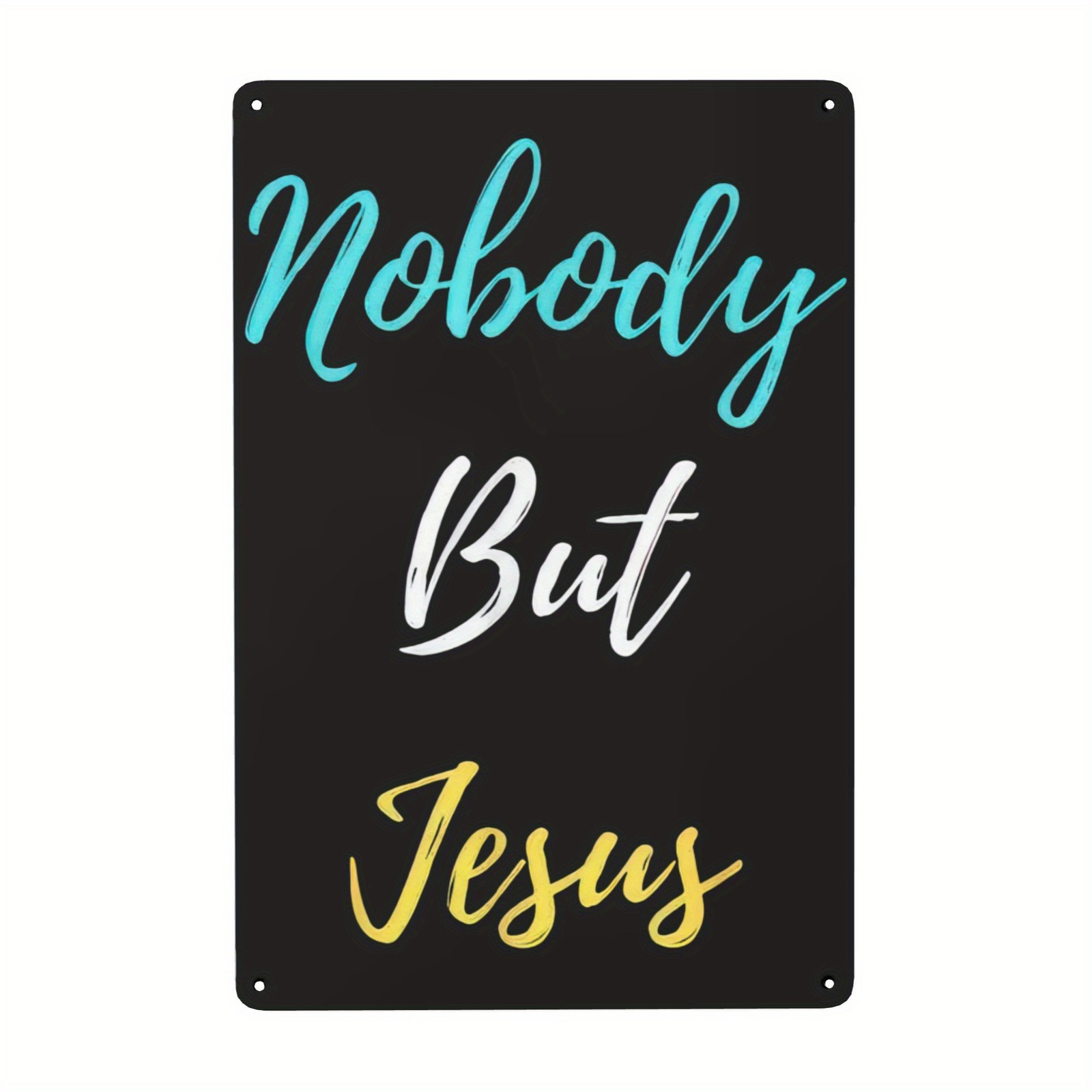 Black Multicolor Cursive Jesus Quote Metal Tin Sign Church Wall Hanging