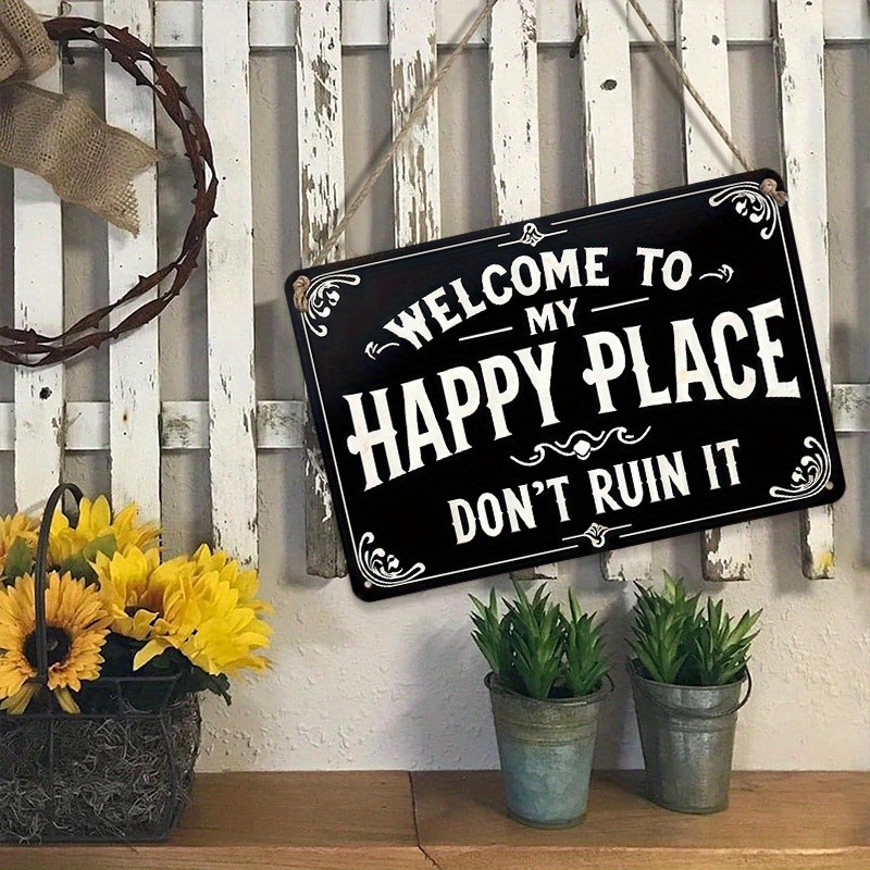 2D Flat Vintage Sign”Welcome to My Happy Place Don’T Ruin It” Humorous Wall Art▧
