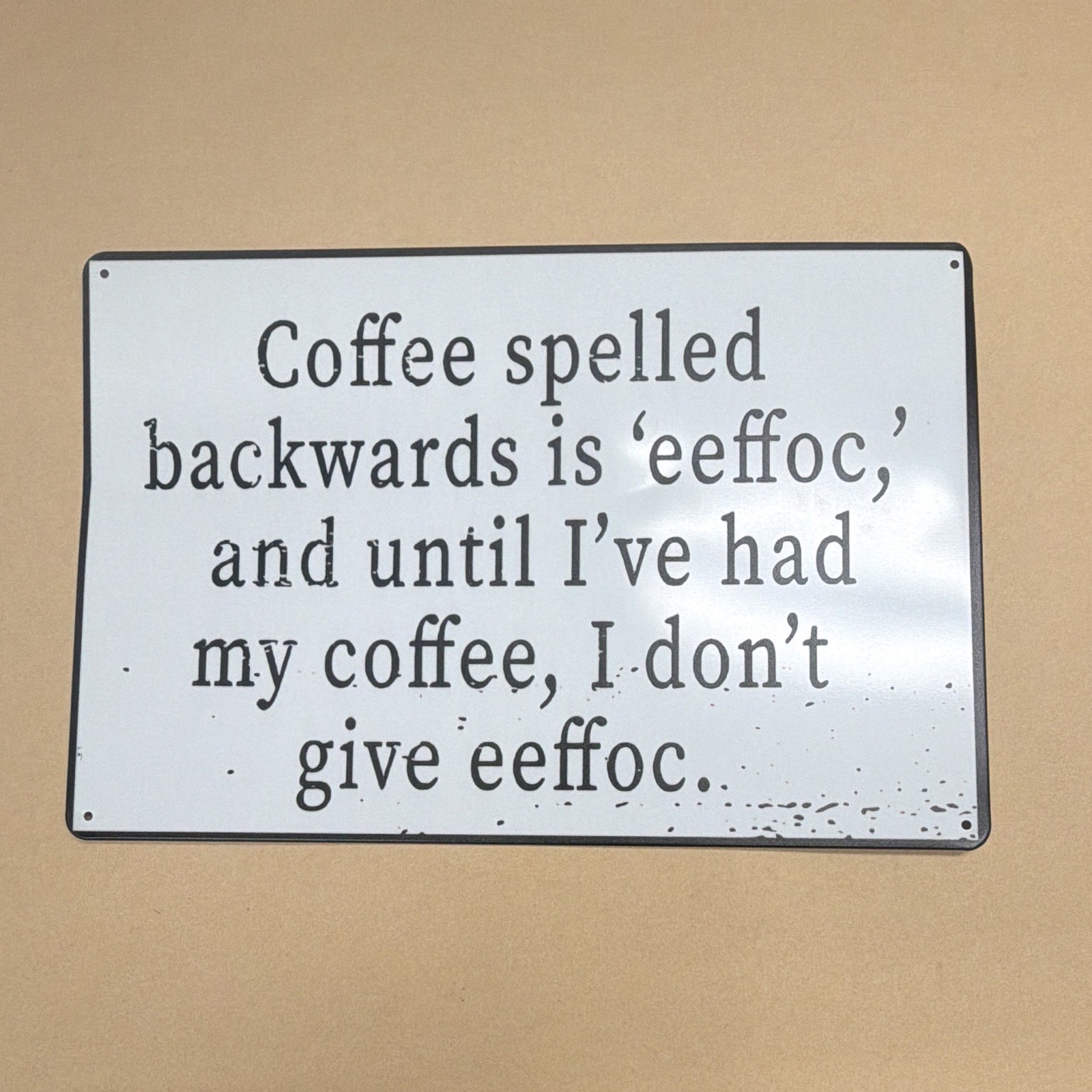 Coffee Spelled Backwards Is “eeffoc” Funny Quote Metal Wall Sign Kitchen