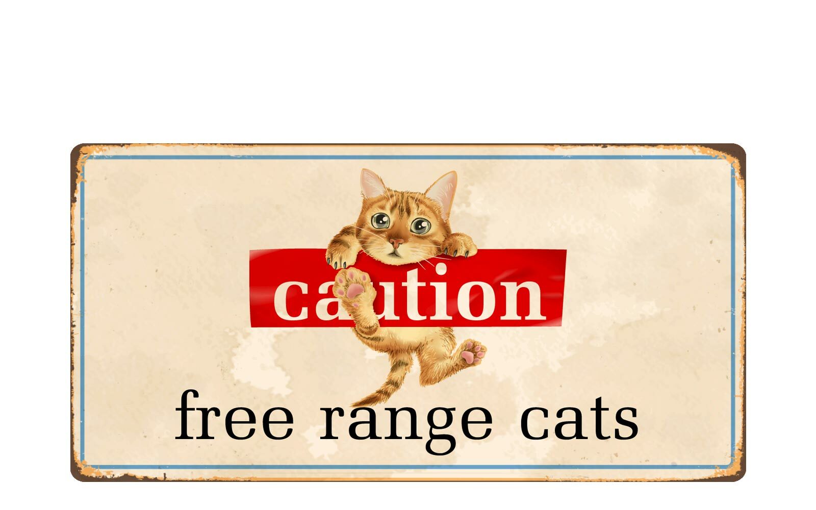 1605HS Caution Free Range Cats 5″x10″ Novelty Sign