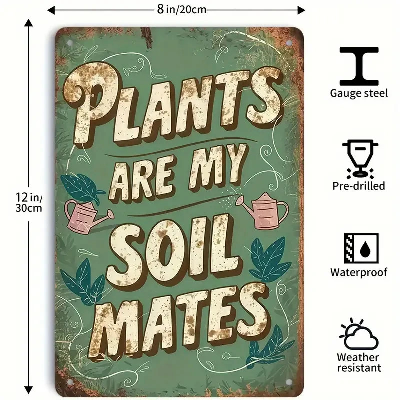 8×12 Flat Green Metal Garden Sign “Plants Are My SOIL Mates” Vintage Style