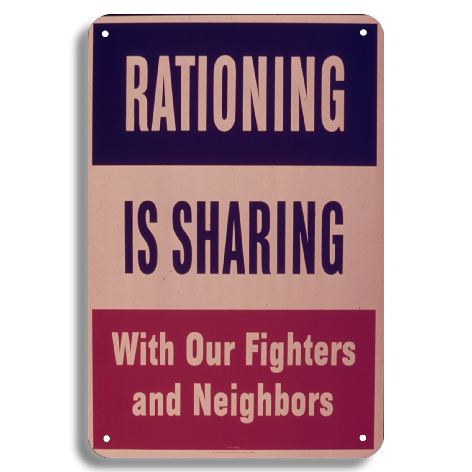 Vintage WW2 Rationing Is 8 x 12 Inch Aluminum Tin Sign 4 Holes – ETIN1250