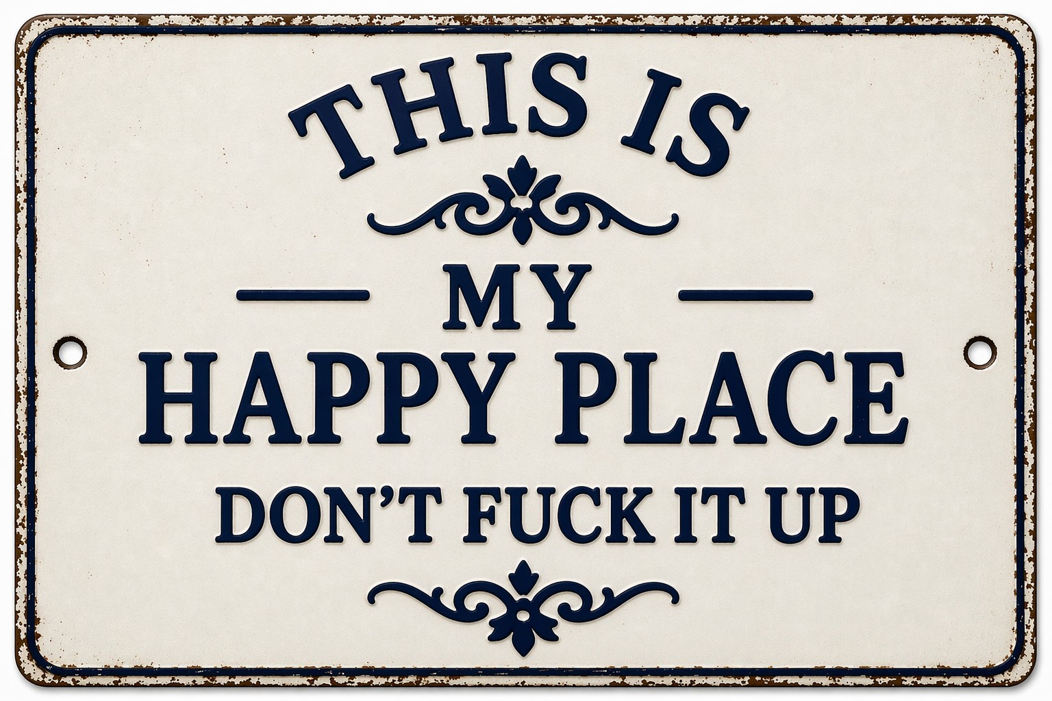 This Is My Happy Place Don’t F It Up Man Cave Metal Sign Rustic 8×12 Man Cave