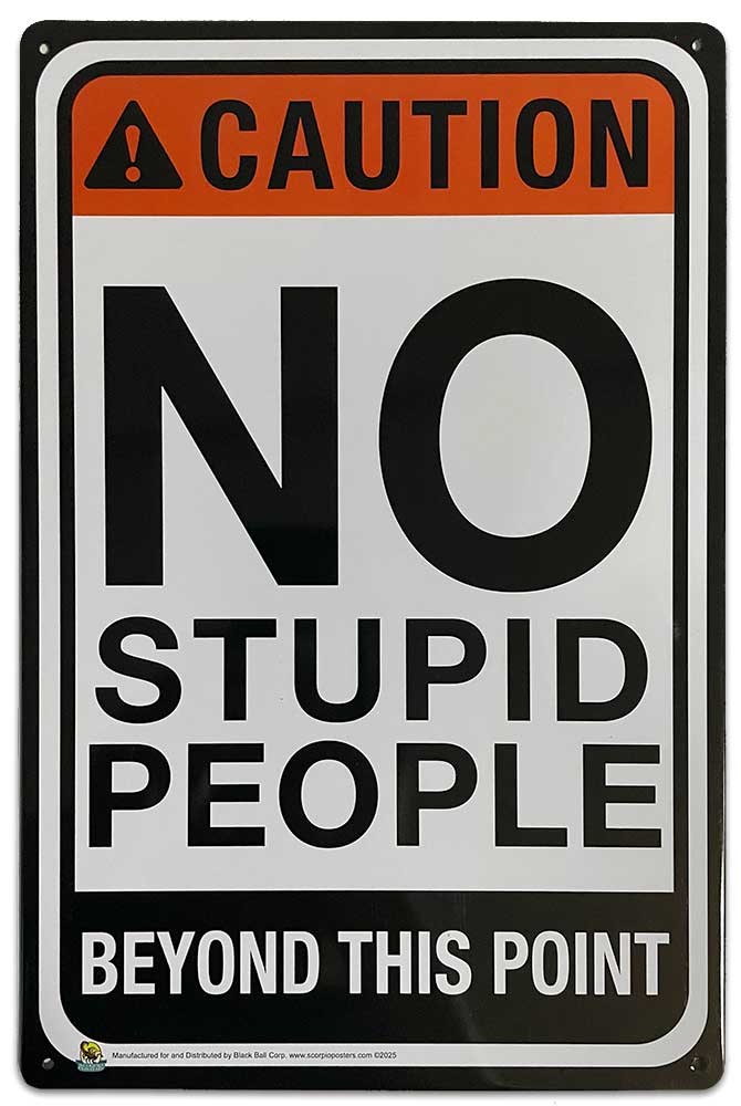 No Stupid People Tin Sign – 20x30cm – 7.87″ x 11.81″