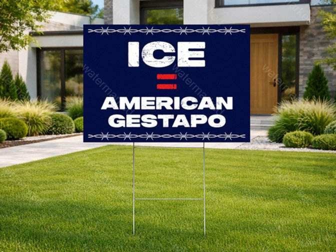 ICE = American Gestapo Yard Sign, Immigration Protest Lawn Sign with H-Stake