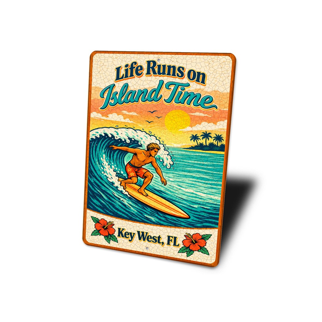 Life Runs On Island Time Surfing Key West Sign