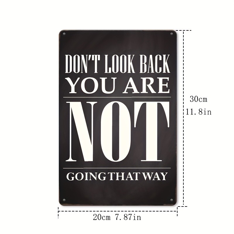 Tin Metal Signs Don’T Look Back, You’Re Not Going That Way, Iron 20×30 CM(8×12 I