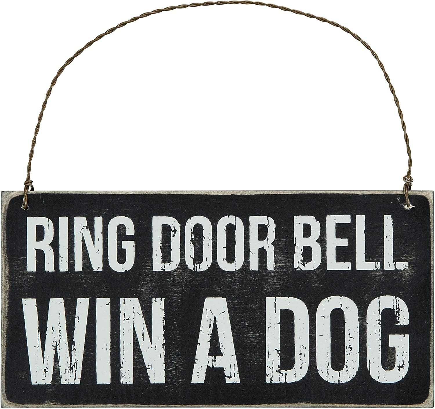 23064 Classic Black and White Hanging Sign, 6 X 3-Inches, Win a Dog