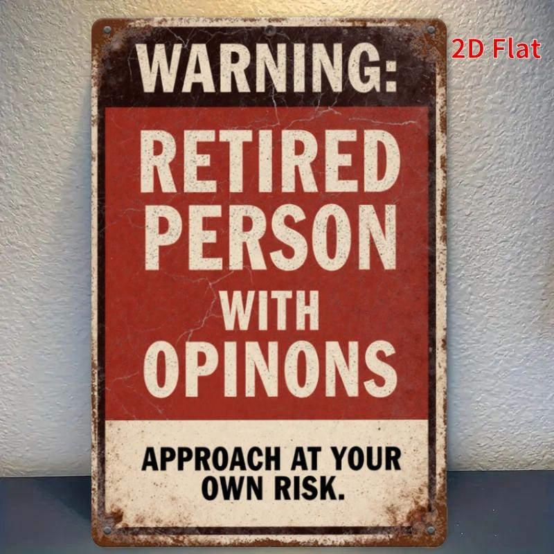 2D Flat Retirement Warning Sign 8.0X12.0inch Vintage Iron Decor