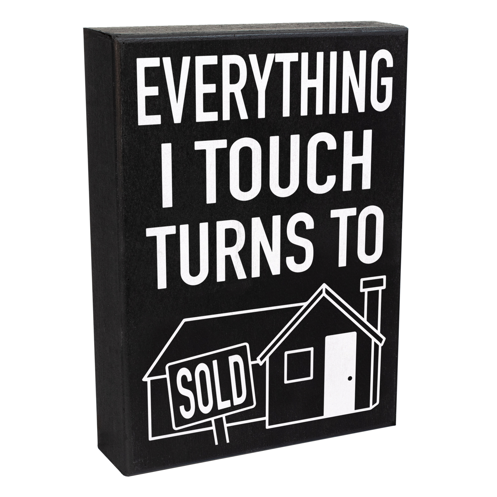 JennyGems Everything I Touch Turns to Sold Sign, Real Estate Gifts Decor Gifts
