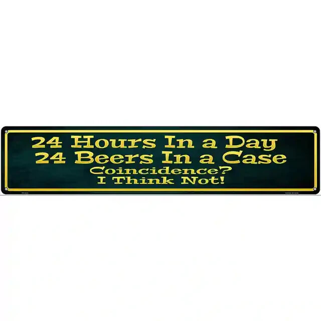 24 Hours In A Day 3″x12″ metal street sign plaque Home Door Garage Wall Decor