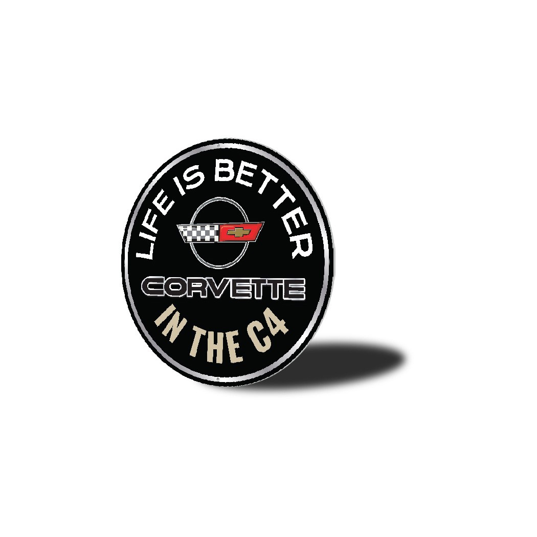 Aluminum Chevy Corvette Signs Life Is Better In The C4 Round Novelty Metal Sign