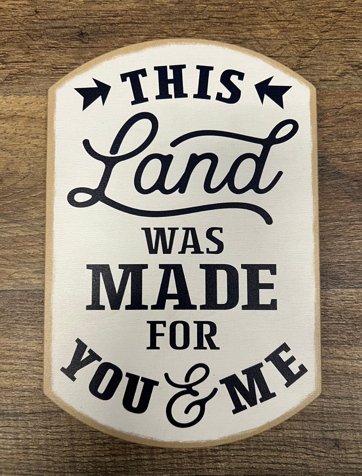“This Land Was Made For You & Me” Wooden Sign 8.5″ x 5.5″