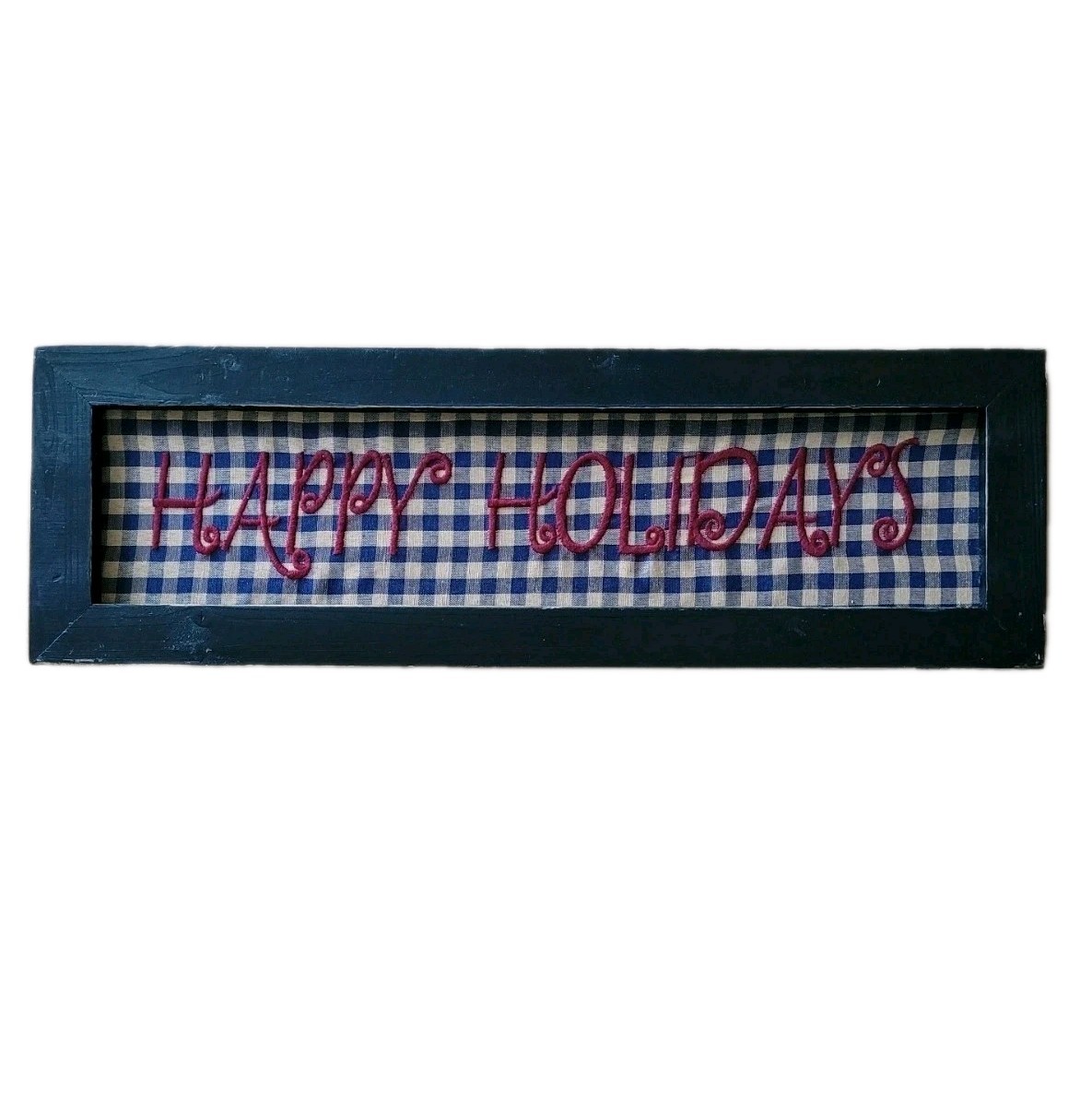 Primitive Rustic Farmhouse Happy Holidays Embroidered Black Wooden Gingham Sign