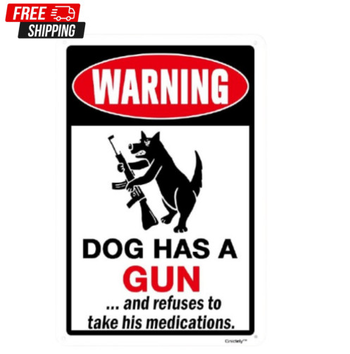 Humorous Beware of Dog Sign – “Dog Has a Gun” Metal Aluminum 8″x12