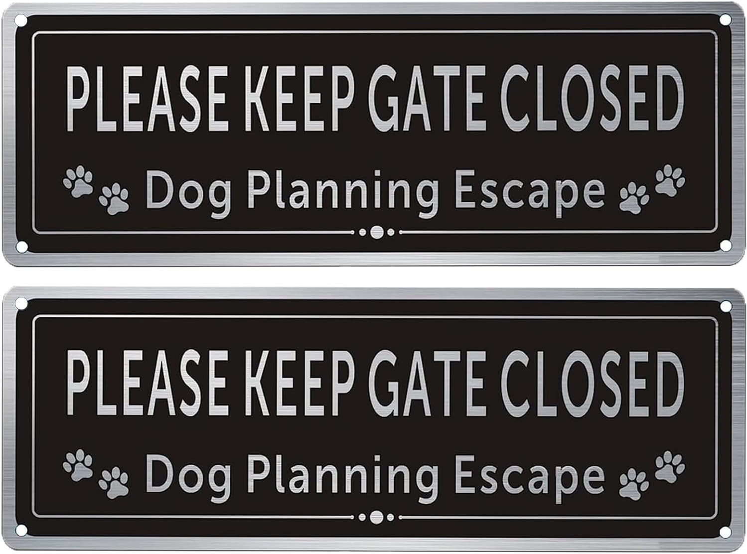 2 Pack Please Close the Gate Matal Sign – Dog Planning Escape Sign – Brushed Alu