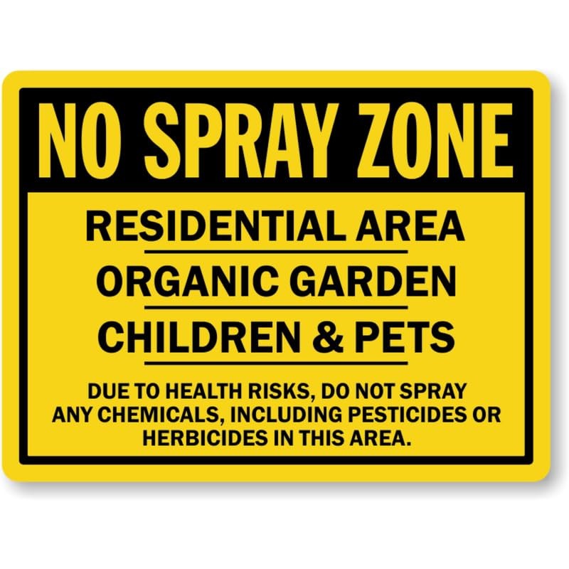 No Spray Zone Residential Area Aluminum Weatherproof Sign c00849