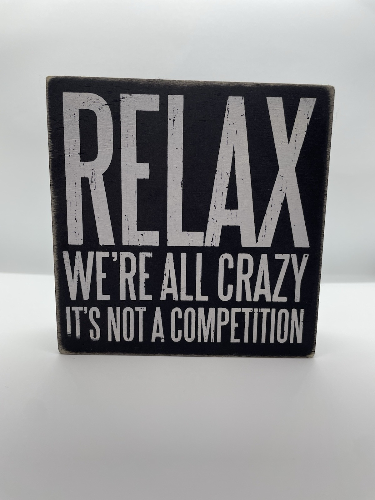 Primitives by Kathy 25172 Chevron Trimmed Box Sign 5 x 5 in ‘Relax We All Crazy’