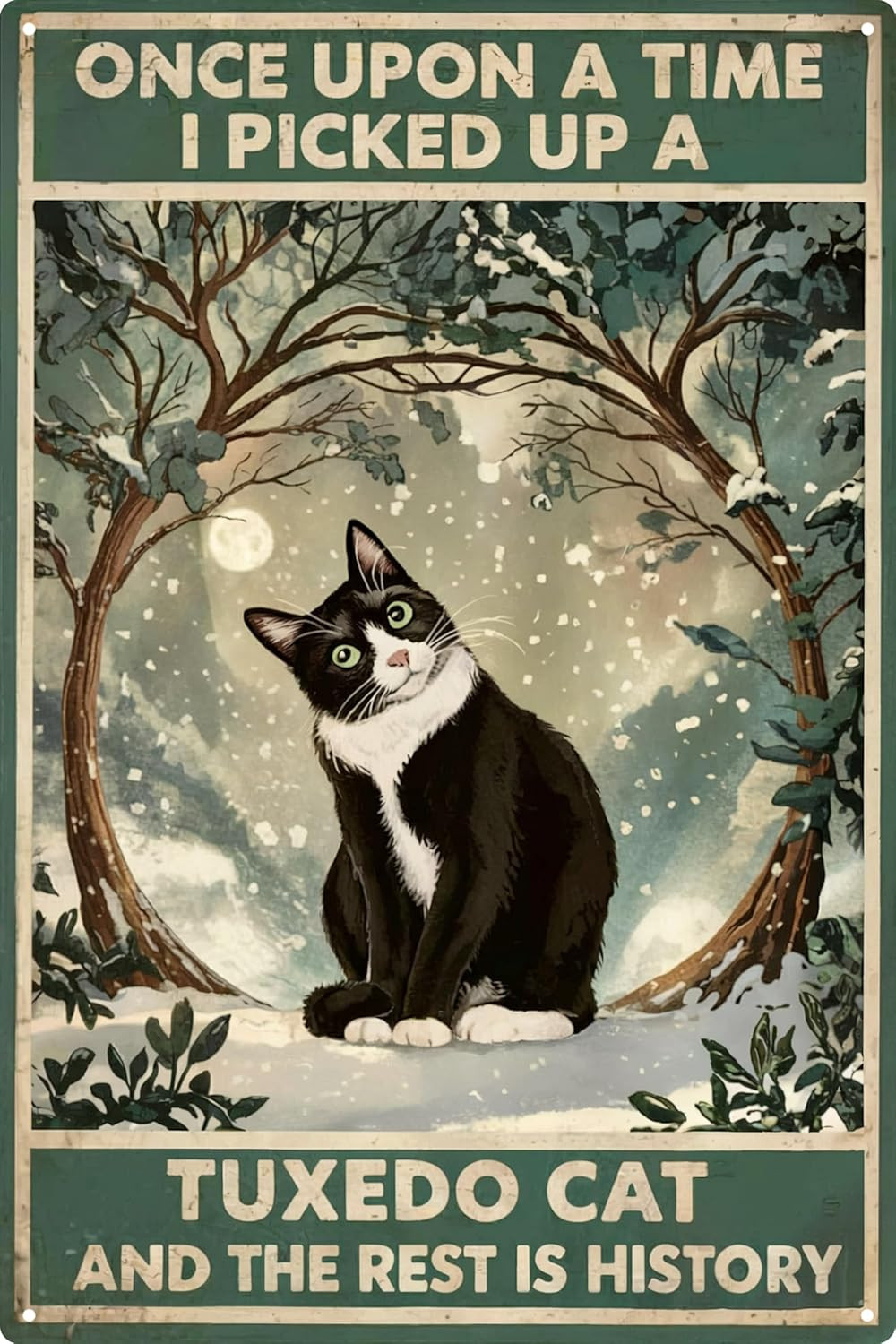 Funny Cat Sign Cat Lovers Women Girls Gift Once upon a Time I Pick up a Tuxedo C