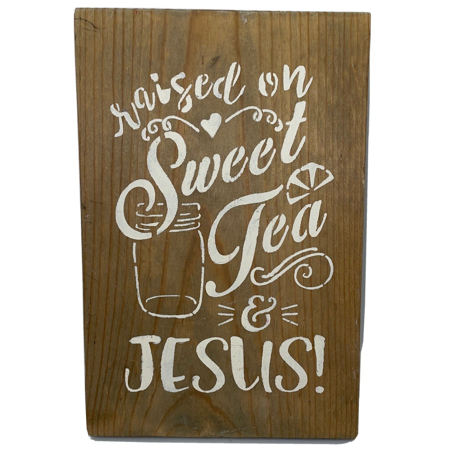 Raised on Sweet tea and Jesus- Faith Wall Art- Wood 11” X 7.25” Christian Deco