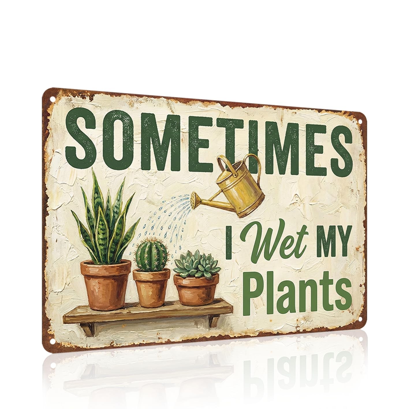 Garden Decor Sign Sometimes I Wet My Plants Funny Wall Art