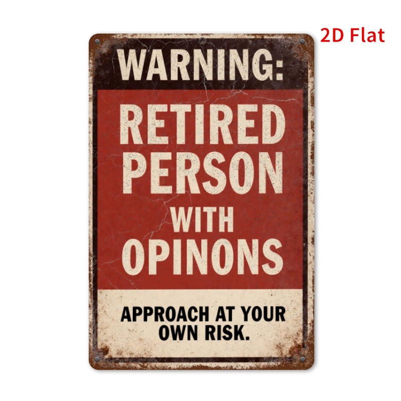 2D Flat Retirement Warning Sign 8.0X12.0inch Vintage Iron Decor