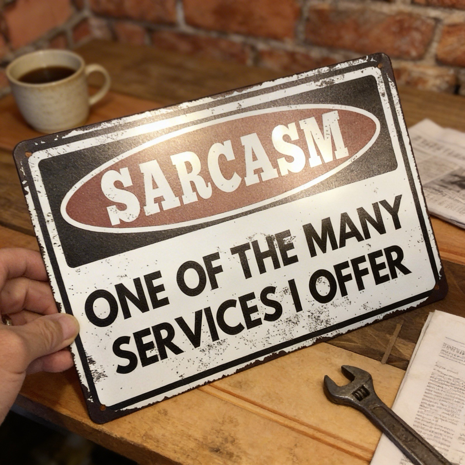 12″x8″ Patina Style “Sarcasm, One of the many Services I Offer” FREE SHIPPING!