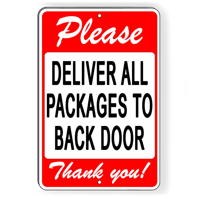 Please Deliver All Packages To Back Door Metal Sign 5 SIZES delivery SI190
