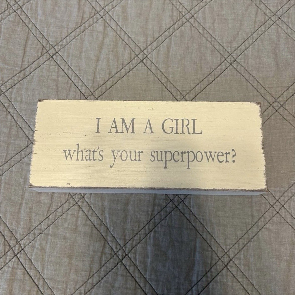 Inspirational Wood Plaque – I Am A Girl What’s Your Superpower? White, Rustic