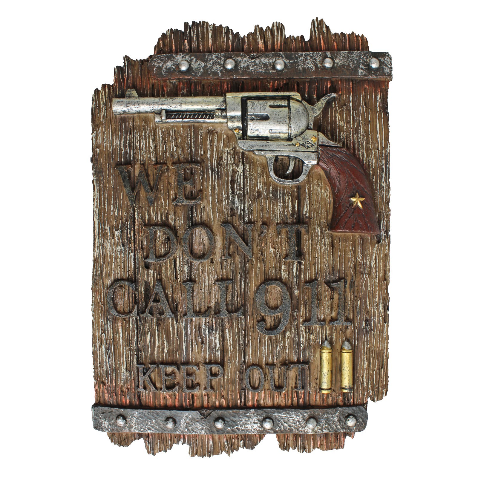 Rustic We Don’t Call 911 Keep Out Wall Decor Resin Sign Revolver Bullets 11.5 in