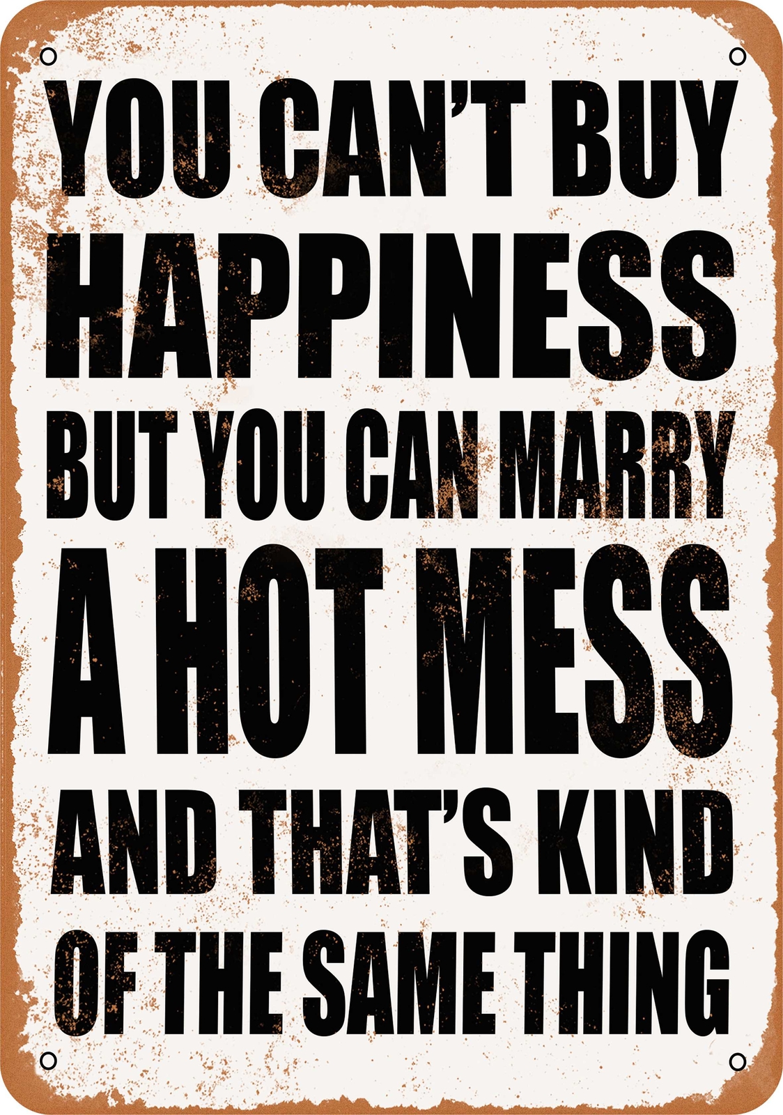 Metal Sign – Marry a HOT MESS – Vintage Look