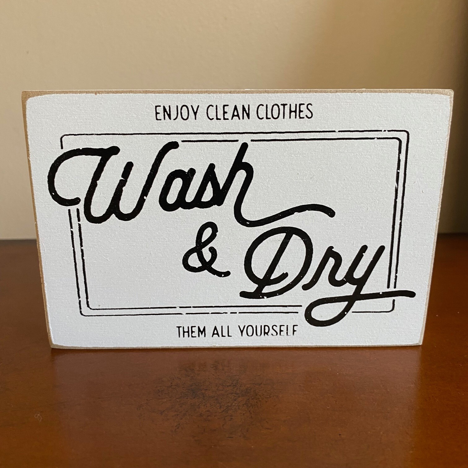 Wall Art Laundry Room Destressed – Enjoy Clean Clothes Wash & Dry Them Yourself