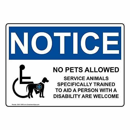 OSHA No Pets Allowed Notice Label, 7 x 5 in. with Service Animals only in Englis