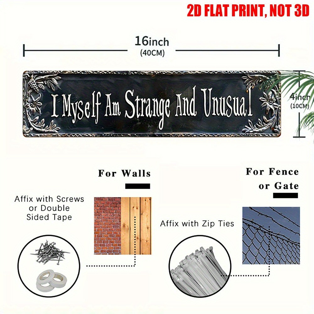 Tin Sign Wall Art I Myself Am Strange And Unusual Home Wall Garden Decor 4×16in