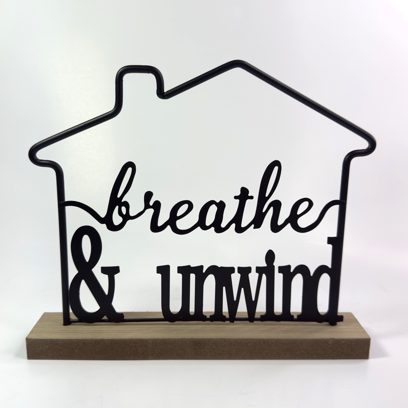 Breathe & Unwind Decorative Metal Sign with Wooden Base – Rustic Farmhouse Decor