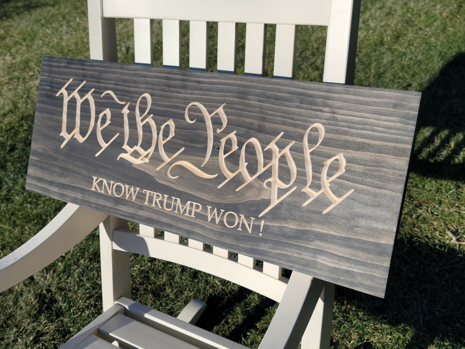 We the People KNOW TRUMP WON carved wood sign CNC Personalization available