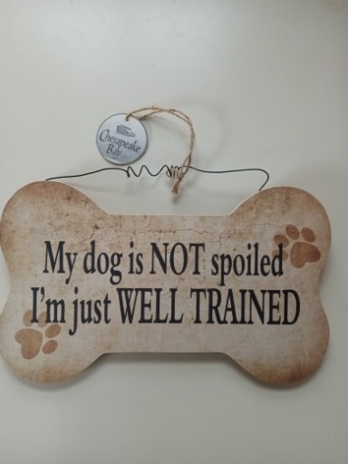Chesapeake Bay LTD. Plaque My dog is NOT spoiled I’m just WELL TRAINED -USED SEE