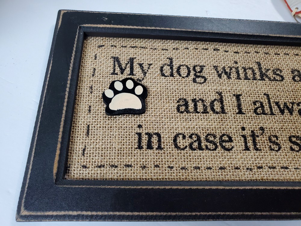 Framed Wood Hanging DOG SIGN “My Dog Winks … Some Kind of Code” 7×18 NWT!