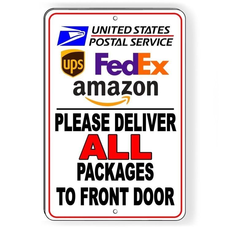 Deliver All Packages To Front Door Delivery Instructions Sign METAL SI28